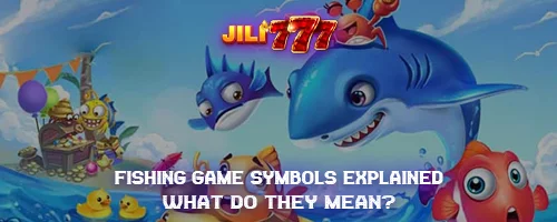 Fishing Game Symbols Explained: What Do They Mean?